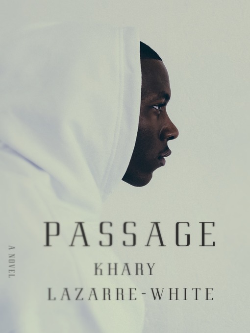 Title details for Passage by Khary Lazarre-White - Available
